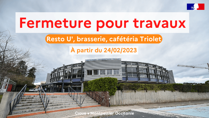 Fermeture temporaire pour travaux du Resto U, de la Brasserie et de la Cafétéria Triolet à partir du 24/02/2023