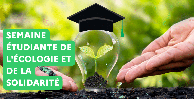 Semaine Étudiante de l’Écologie et de la Solidarité 2023